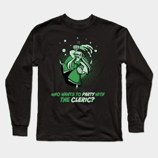 Who Wants to Party with the Cleric? Long Sleeve T-Shirt